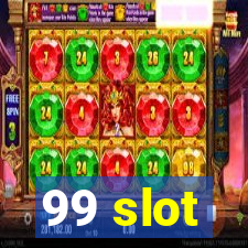 99 slot