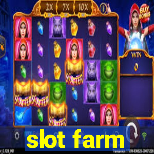 slot farm