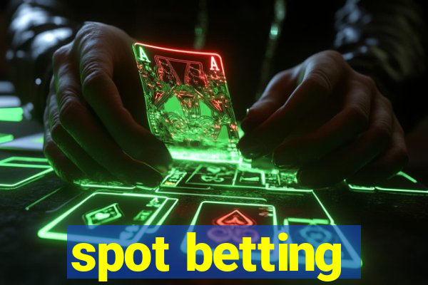 spot betting