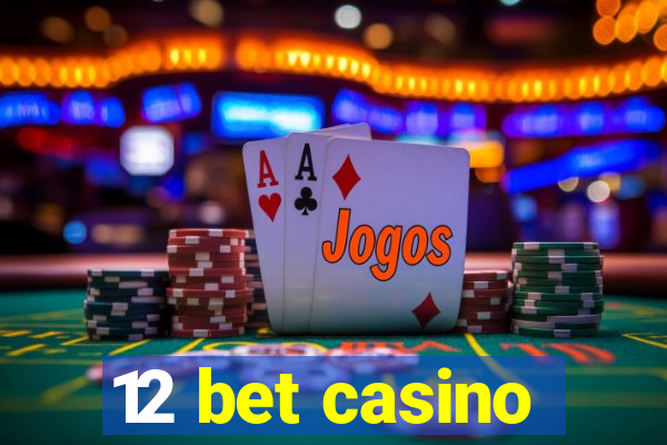 12 bet casino