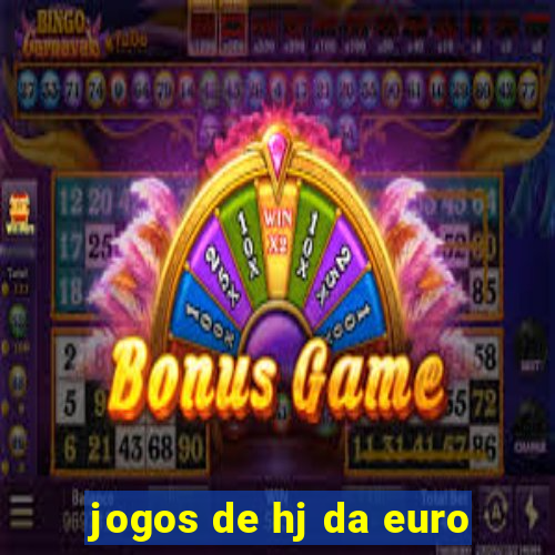 jogos de hj da euro