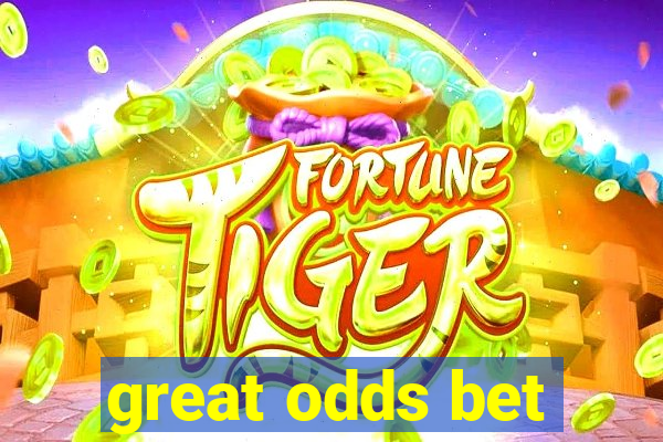 great odds bet