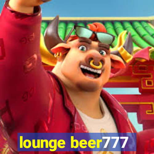 lounge beer777