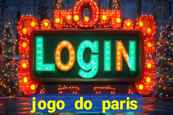 jogo do paris saint-germain onde assistir