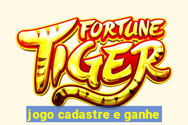 jogo cadastre e ganhe