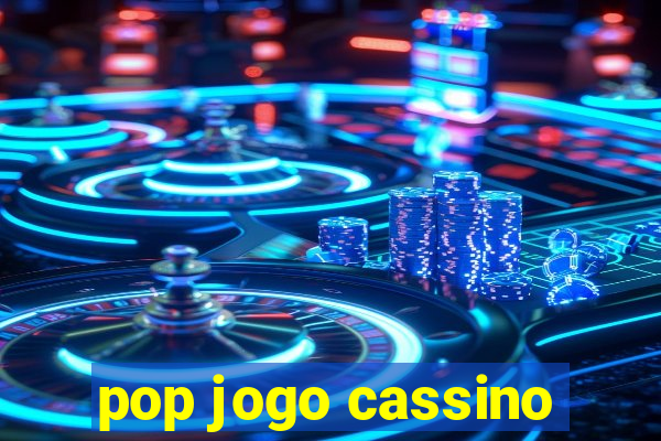 pop jogo cassino