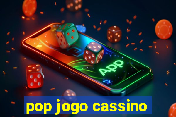 pop jogo cassino