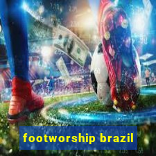 footworship brazil