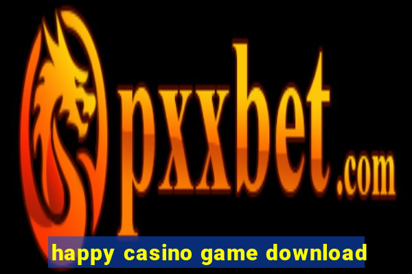 happy casino game download