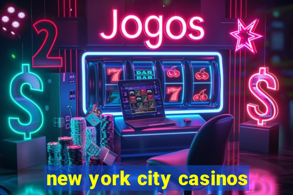 new york city casinos