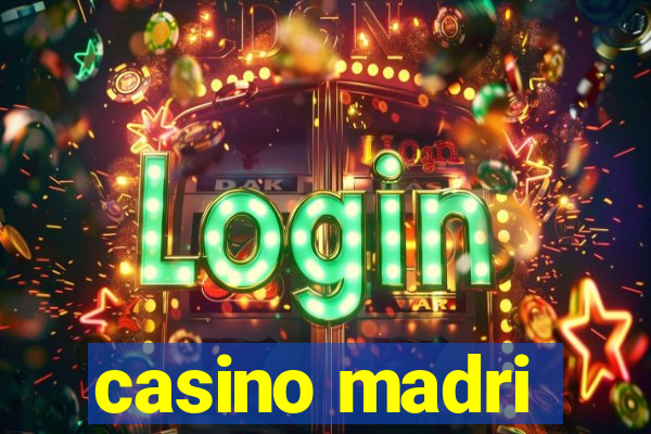 casino madri