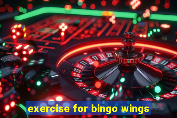 exercise for bingo wings