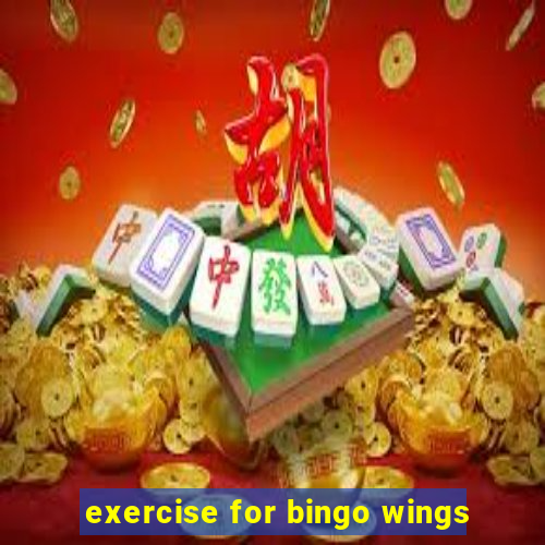 exercise for bingo wings