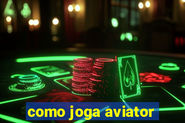 como joga aviator