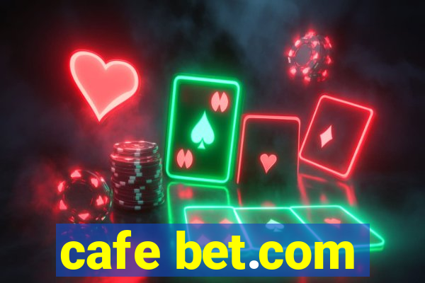 cafe bet.com