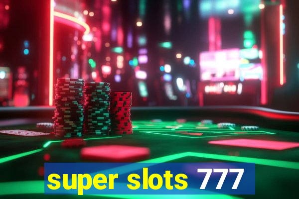 super slots 777