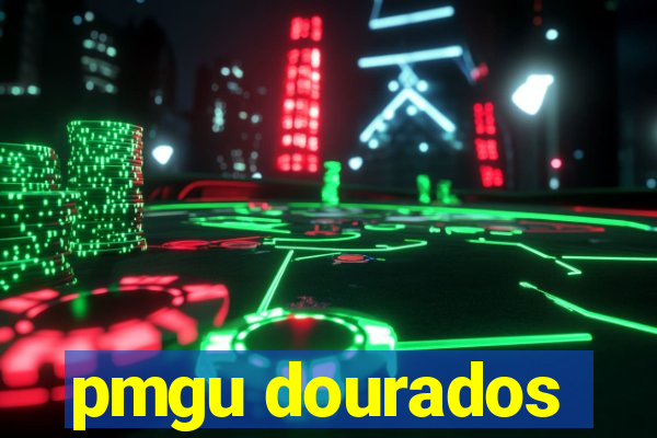 pmgu dourados