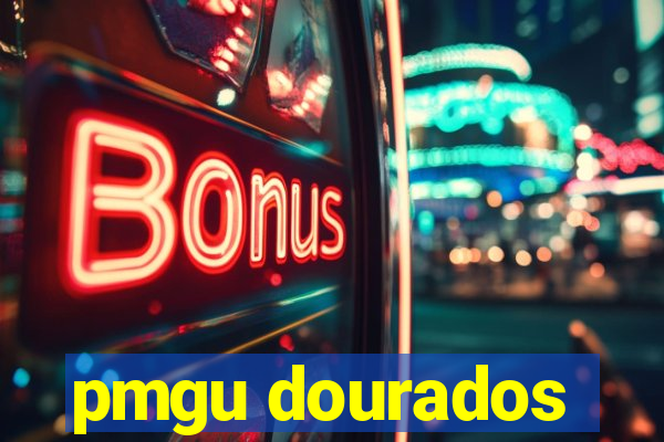 pmgu dourados