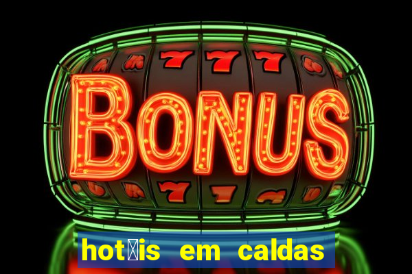 hot茅is em caldas do jorro