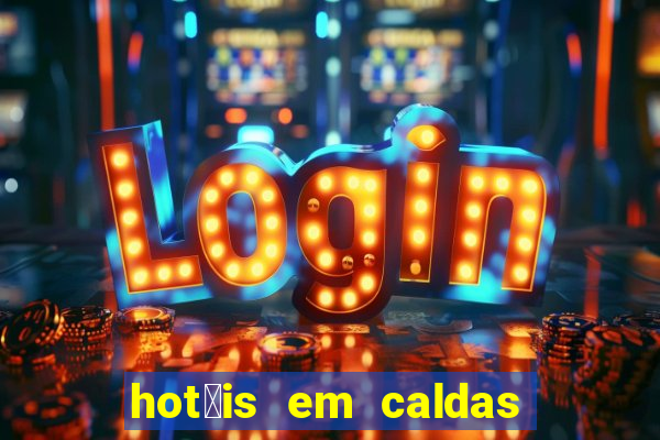 hot茅is em caldas do jorro