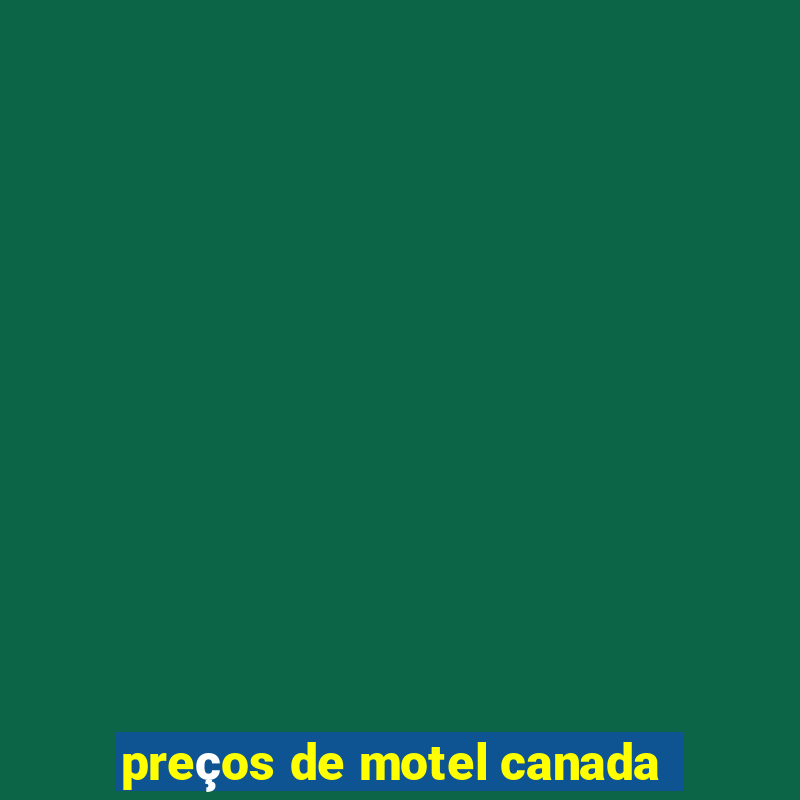 preços de motel canada