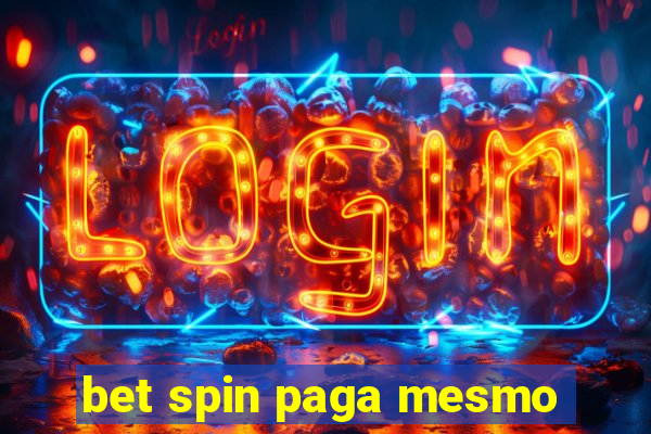 bet spin paga mesmo