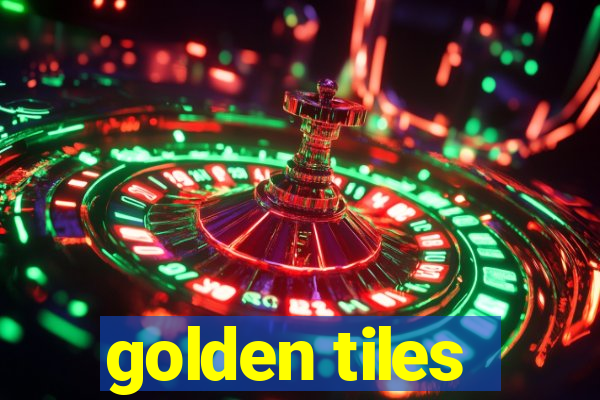 golden tiles