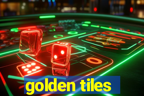 golden tiles