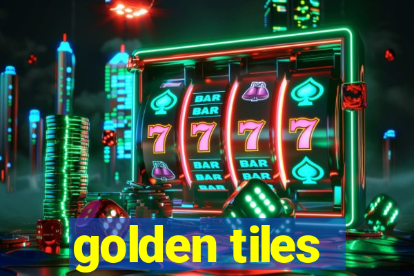 golden tiles