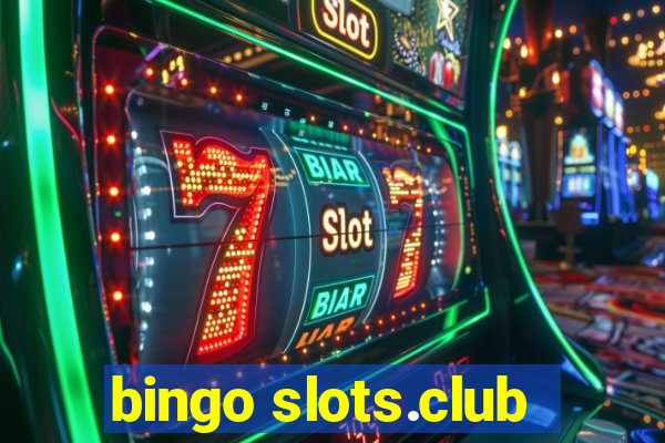 bingo slots.club