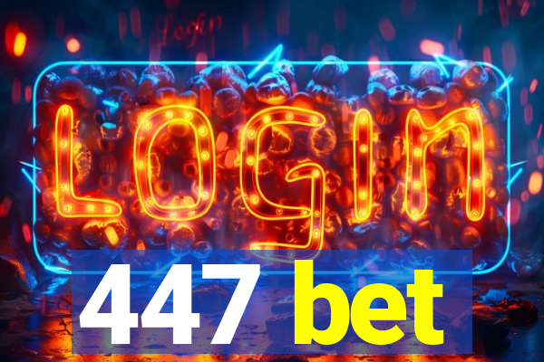 447 bet