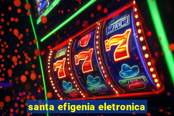 santa efigenia eletronica