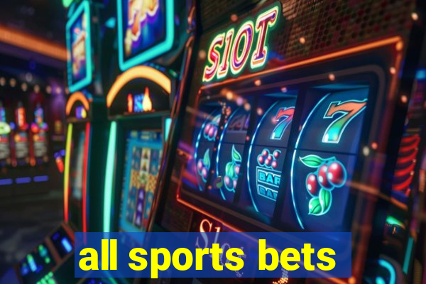 all sports bets