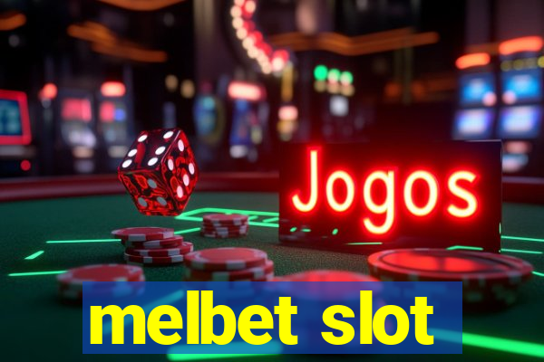 melbet slot