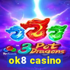 ok8 casino