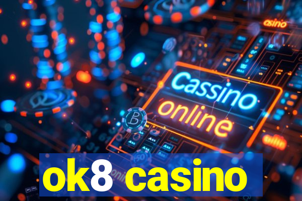 ok8 casino