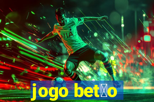 jogo bet茫o