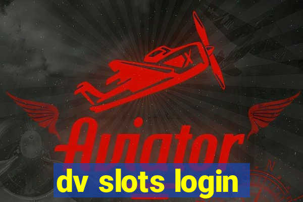 dv slots login