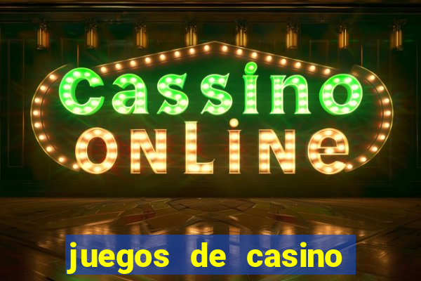 juegos de casino on line