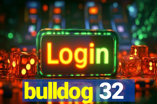 bulldog 32