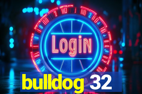 bulldog 32