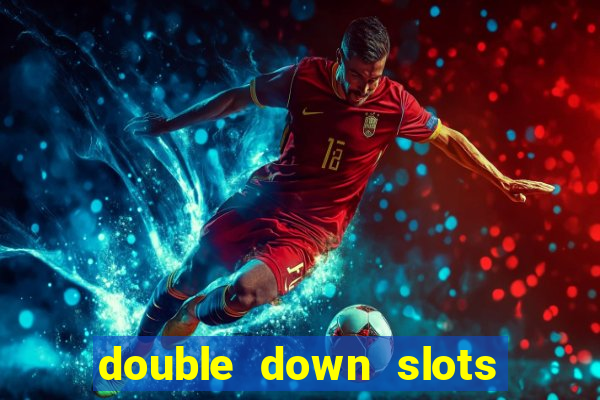 double down slots free chips