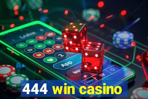 444 win casino