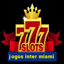 jogos inter miami