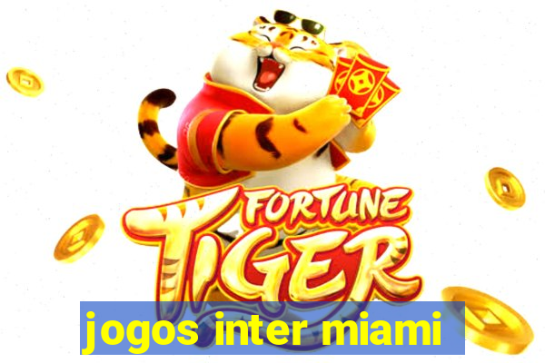 jogos inter miami