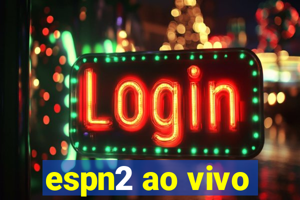 espn2 ao vivo