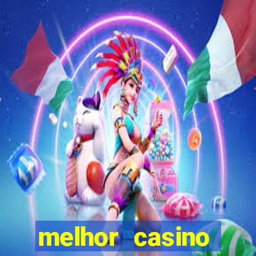 melhor casino online do mundo