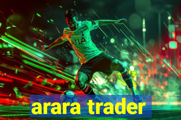 arara trader