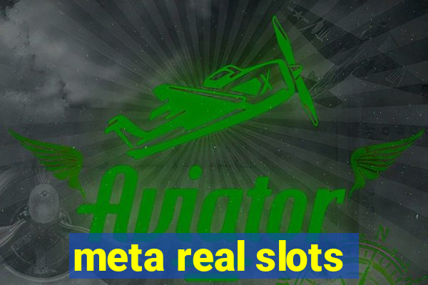 meta real slots