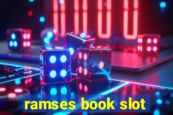 ramses book slot